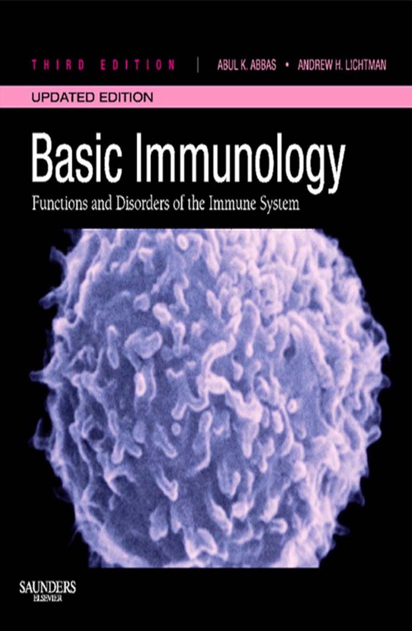 Basic Immunology. Functions and Disorders of the Immune System (Abbas) 3rd edition (2011)