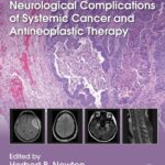 Neurological Complications of Systemic Cancer and Antineoplastic Therapy (Newton) 2 ed (2022)