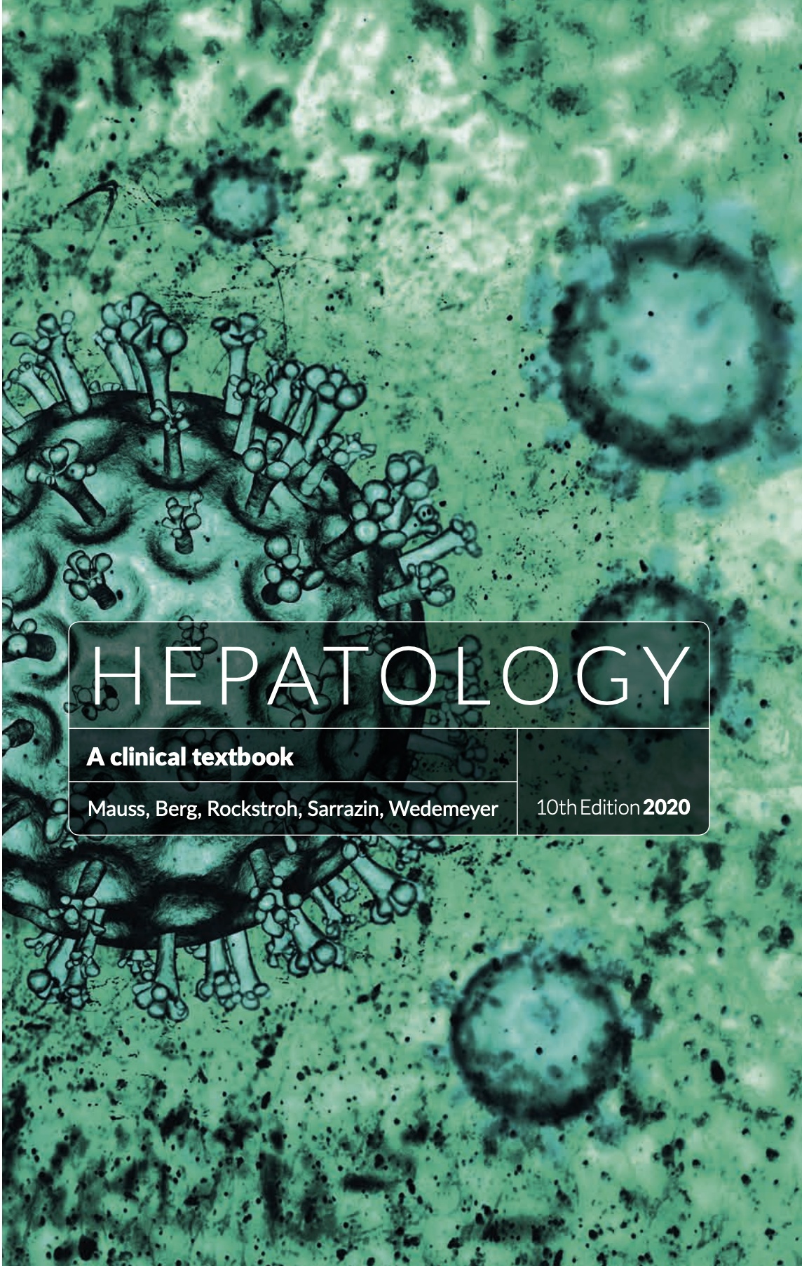 Hepatology. A clinical textbook (Mauss) 10th edition (2020)