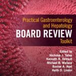 Practical gastroenterology and hepatology board review toolkit (Talley) 2nd edition (2016)