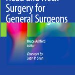 Head and Neck Surgery for General Surgeons (Ashford) 1st edition (2024)