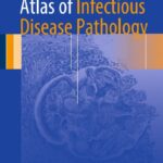 Atlas of Infectious Disease Pathology (Schmitt) 1st edition (2017)