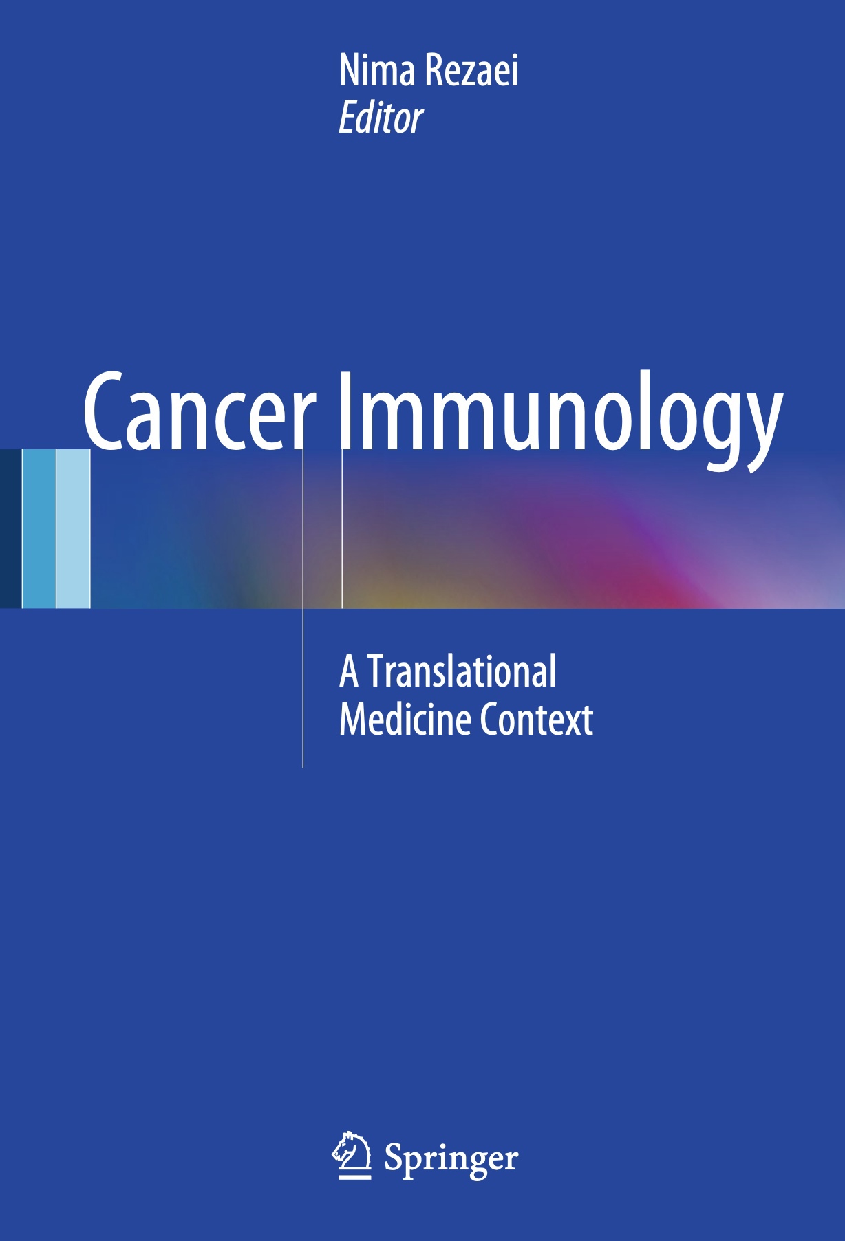 Cancer Immunology. A Translational Medicine Context (Rezaei) 1st edition (2015)