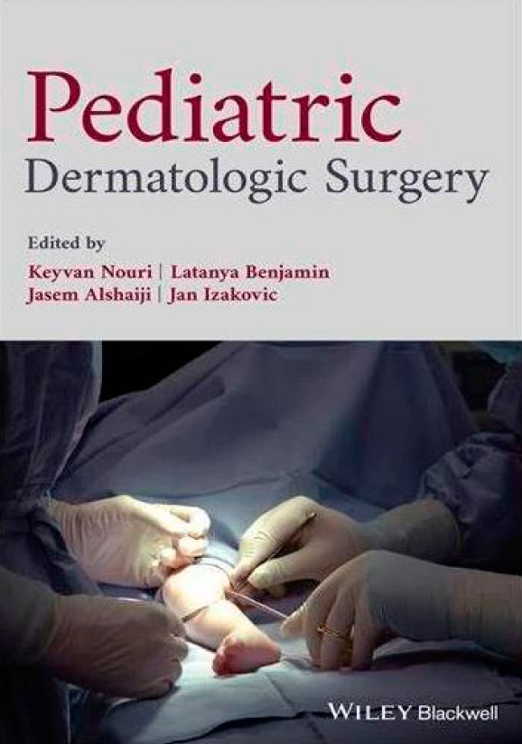 Pediatric Dermatologic Surgery (Nouri) 1st edition (2019)