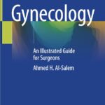 Pediatric Gynecology. An Illustrated Guide for Surgeons (Al-Salem) 1st edition (2020)