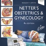 Netter’s Obstetrics and Gynecology (Smith) 4th edition (2023)