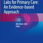 Pediatric Diagnostic Labs for Primary Care. An Evidence-based Approach (John) 1st edition (2022)