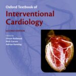 Oxford Textbook of Interventional Cardiology (Redwood) 2nd edition (2021)