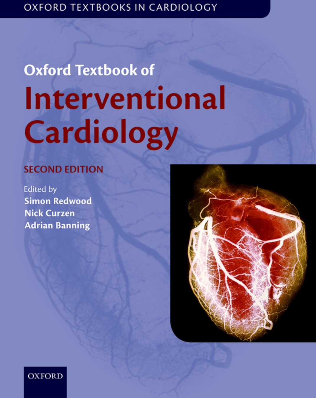 Oxford Textbook of Interventional Cardiology (Redwood) 2nd edition (2021)