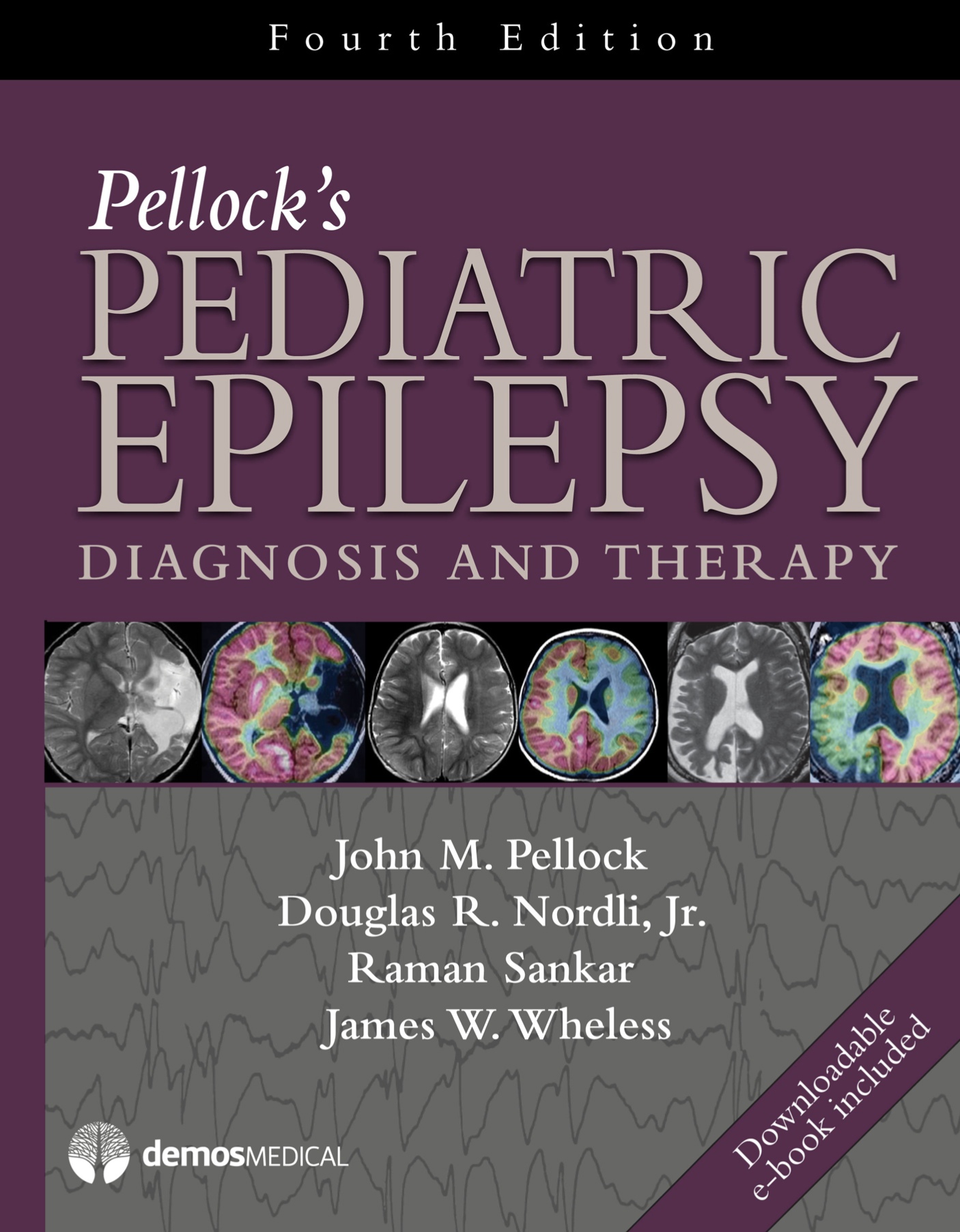 Pellock’s Pediatric Epilepsy Diagnosis and Therapy (Pellock) 4th edition (2017)