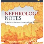 Nephrology Notes A Made-in-Manitoba Undergraduate Resource (Bernstein) 1st edition (2021)