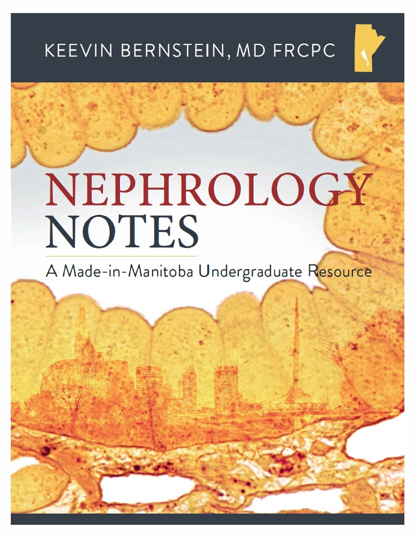 Nephrology Notes A Made-in-Manitoba Undergraduate Resource (Bernstein) 1st edition (2021)