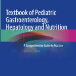 Textbook of Pediatric Gastroenterology, Hepatology and Nutrition (Guandalini) 2nd edition (2021)