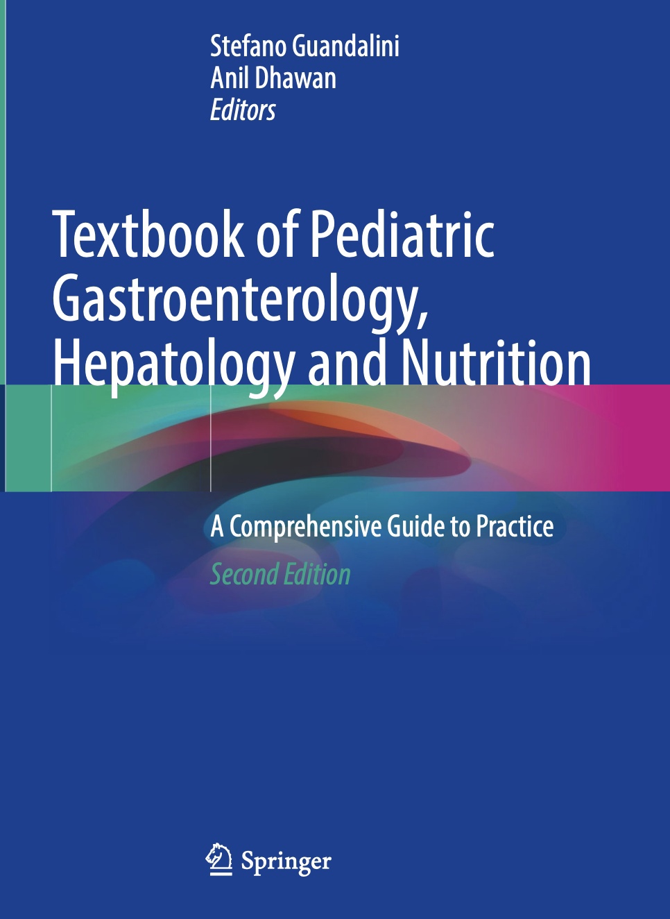 Textbook of Pediatric Gastroenterology, Hepatology and Nutrition (Guandalini) 2nd edition (2021)