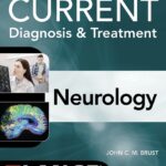 CURRENT Diagnosis & Treatment Neurology (Brust) 3rd edition (2019)