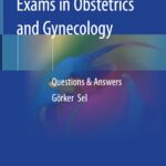 Practical Guide to Oral Exams in Obstetrics and Gynecology. Questions & Answers (Sel) 1st edition (2020)