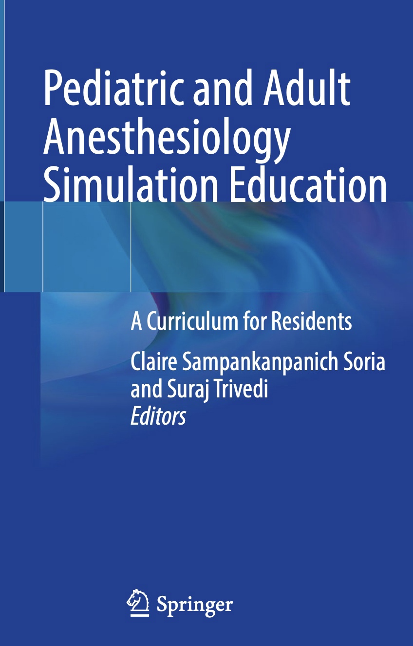 Pediatric and Adult Anesthesiology Simulation Education A Curriculum for Residents (Sampankanpanich) 1st edition (2022)