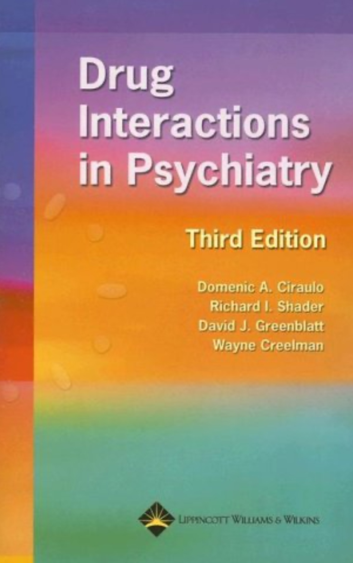 Drug Interactions in Psychiatry (Ciraulo) 3rd edition (2006)