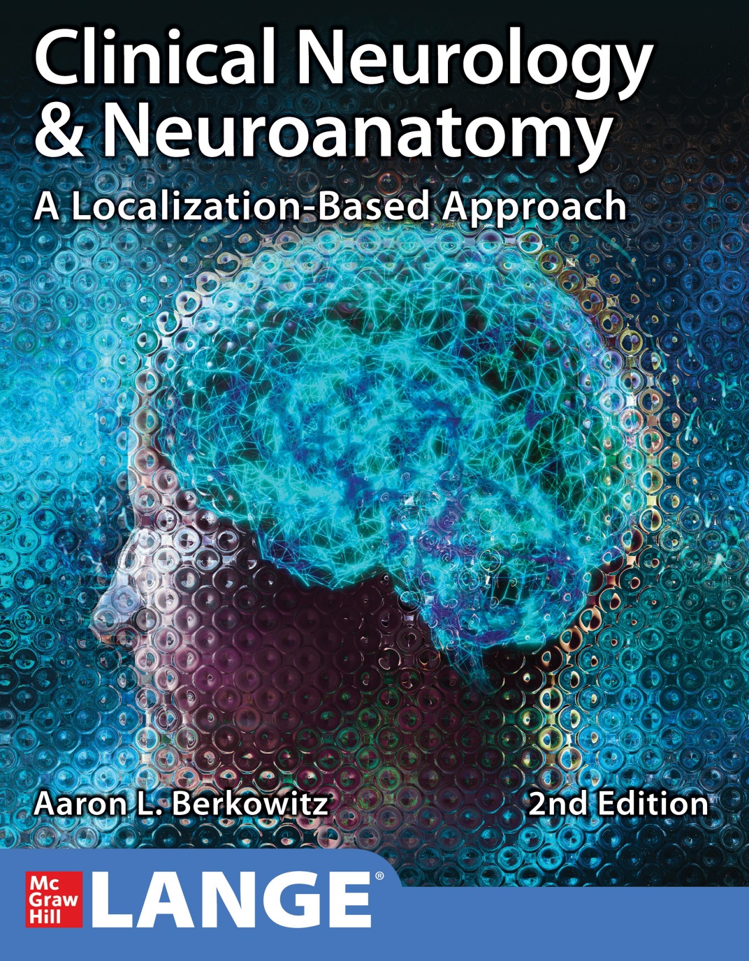 Clinical Neurology and Neuroanatomy. A Localization-Based Approach (Berkowitz) 2nd edition (2022)